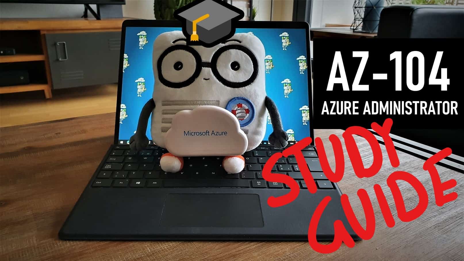 AZ-104 Azure Administrator Exam Study Guide