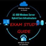 AZ-800 Exam Study Guide Administering Windows Server Hybrid Core Infrastructure Windows Server Hybrid Administrator