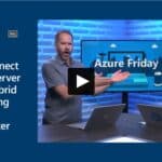 Azure Friday Windows Server Azure Hybrid Cloud Windows Admin Center