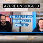 Azure unblogged Azure Arc Jumpstart