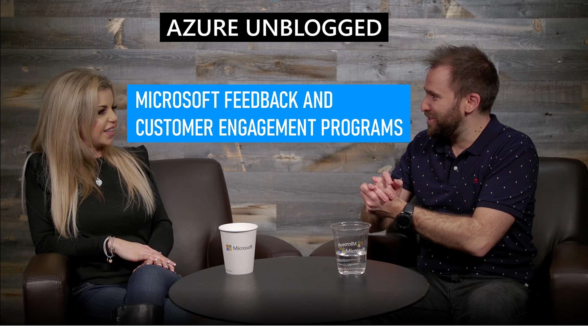 Azure Unblogged - Microsoft Feedback and Customer engagement programs