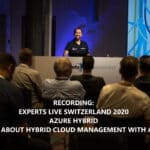 Experts Live Switzerland 2020 Azure Hybrid - Learn about Hybrid Cloud Management with Azure