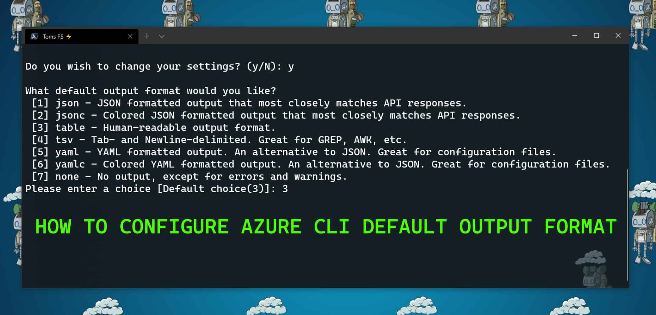 How to Configure Azure CLI Default Output