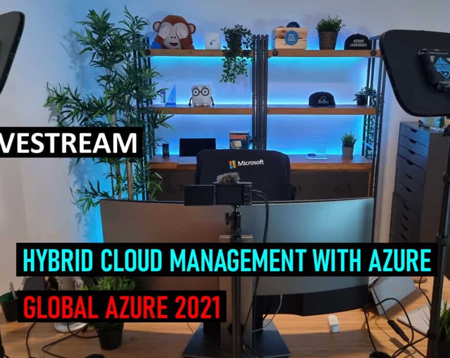 Learn about Hybrid Cloud Management with Azure Global Azure 2021