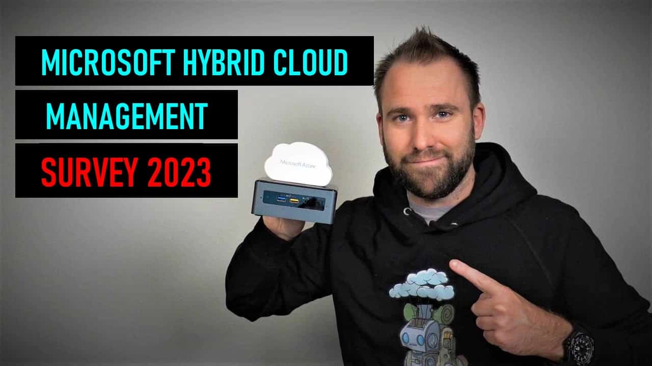 Microsoft Hybrid Cloud Management Survey 2023