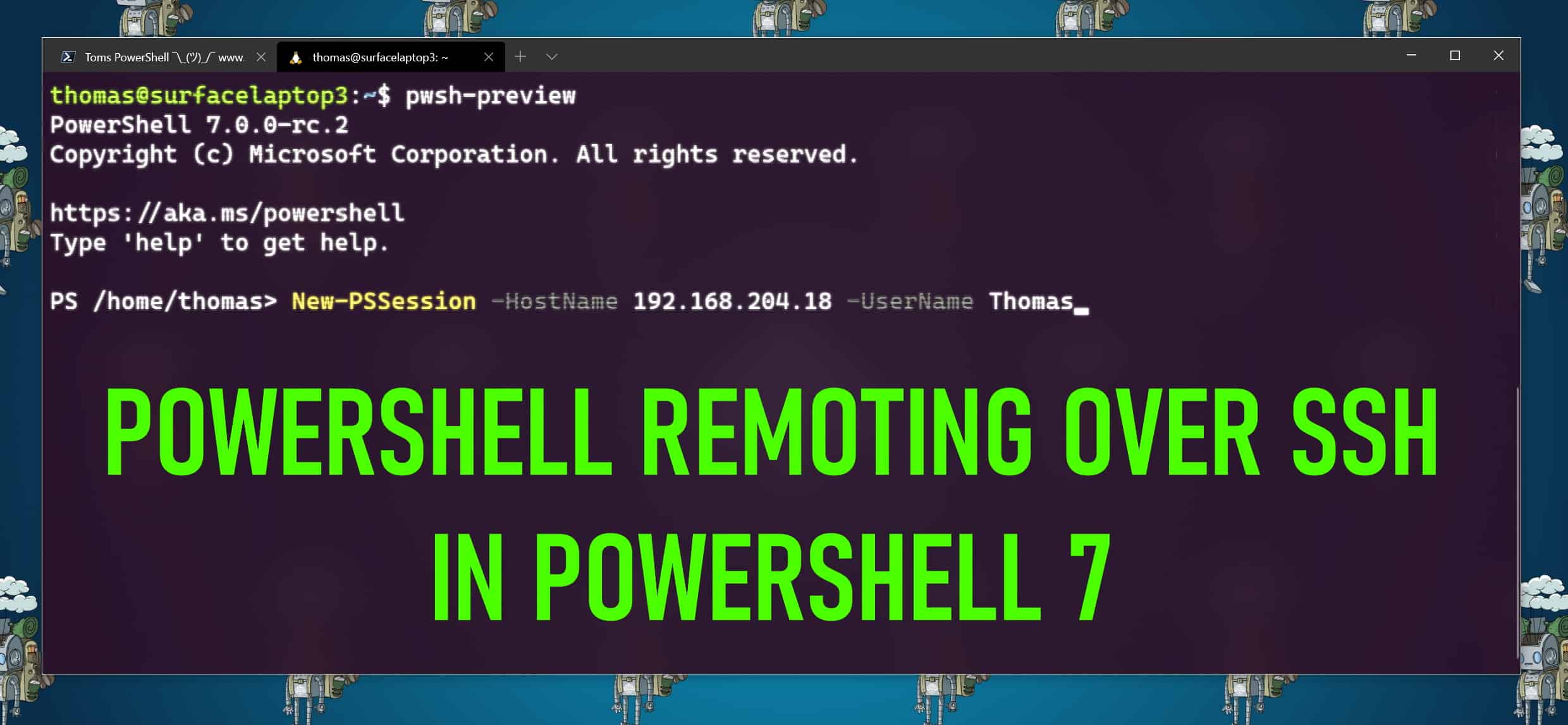 PowerShell Remoting over SSH in PowerShell 7