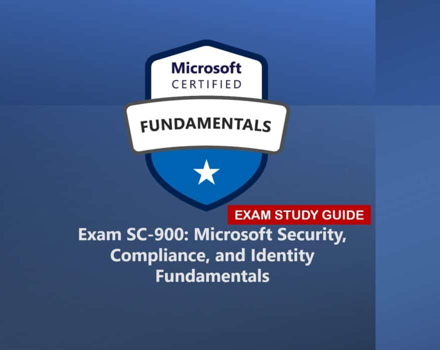 SC-900 Exam Study Guide Microsoft Security Compliance and Identity Fundamentals