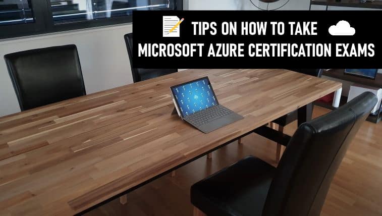 Tips on how to take Microsoft Azure Certification Exams