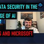 Unpacking Data Security in the Age of AI with Veritas and Microsoft