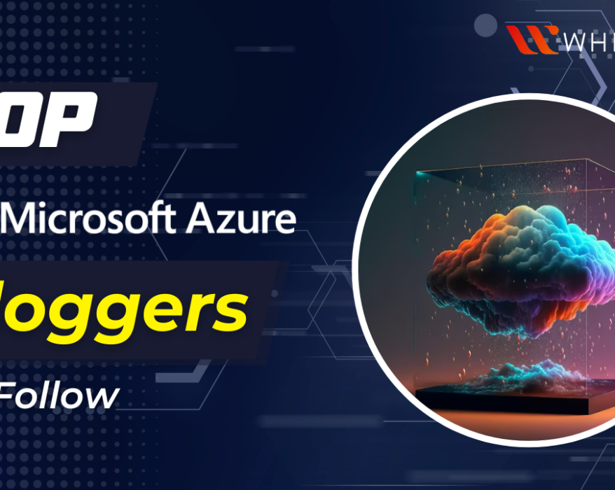 Whizlabs Top Microsoft Azure Bloggers to Follow in 2023